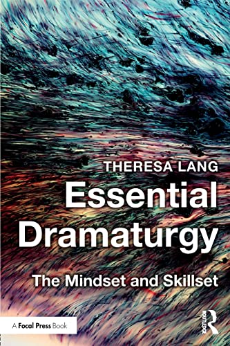 Beispielbild fr Essential Dramaturgy: The Mindset and Skillset zum Verkauf von Blackwell's