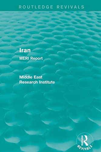 Stock image for Iran (Routledge Revival): MERI Report for sale by Blackwell's