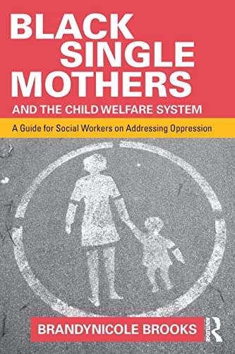 Imagen de archivo de Black Single Mothers and the Child Welfare System a la venta por Chiron Media