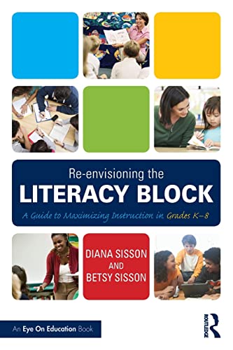 Stock image for Re-Envisioning the Literacy Block for sale by Blackwell's