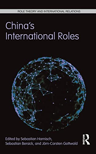 Stock image for China's International Roles: Challenging or Supporting International Order? (Role Theory and International Relations) for sale by Books Puddle