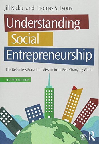 Imagen de archivo de Understanding Social Entrepreneurship : The Relentless Pursuit of Mission in an Ever Changing World a la venta por Better World Books