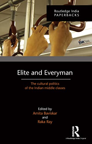 9781138903920: Elite and Everyman: The Cultural Politics of the Indian Middle Classes