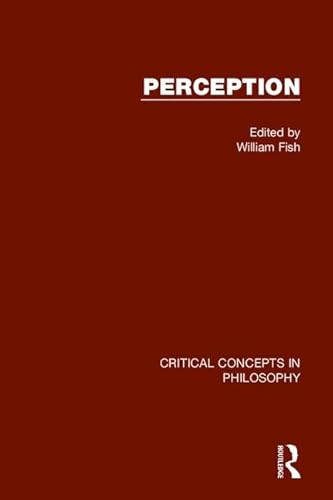 Imagen de archivo de Perception (Critical Concepts in Philosoph) a la venta por Chiron Media