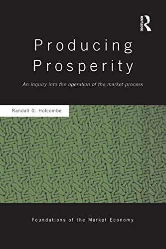 Imagen de archivo de Producing Prosperity: An Inquiry into the Operation of the Market Process a la venta por Blackwell's