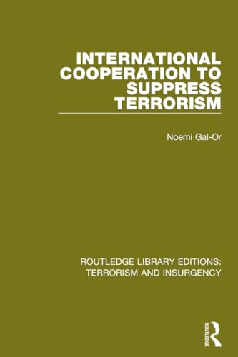 Beispielbild fr International Cooperation to Suppress Terrorism (RLE: Terrorism &amp; Insurgency) zum Verkauf von Blackwell's