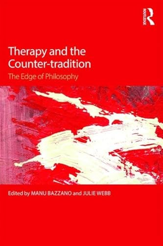 Beispielbild fr Therapy and the Counter-tradition: The Edge of Philosophy zum Verkauf von Chiron Media