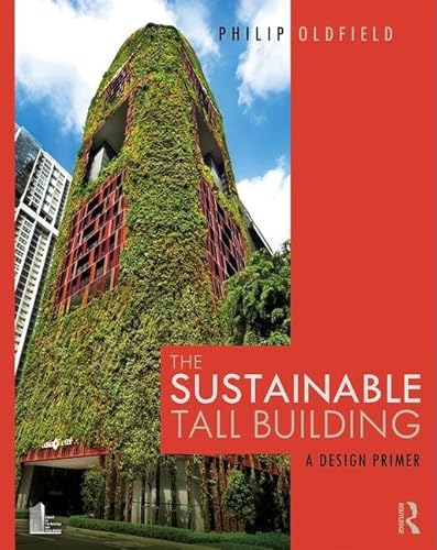 Beispielbild fr The Sustainable Tall Building zum Verkauf von Blackwell's