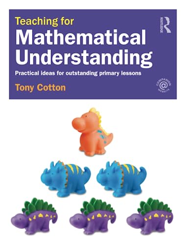Imagen de archivo de Teaching for Mathematical Understanding: Practical ideas for outstanding primary lessons a la venta por WorldofBooks