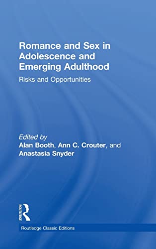Imagen de archivo de Romance and Sex in Adolescence and Emerging Adulthood: Risks and Opportunities (Psychology Press & Routledge Classic Editions) a la venta por BookHolders