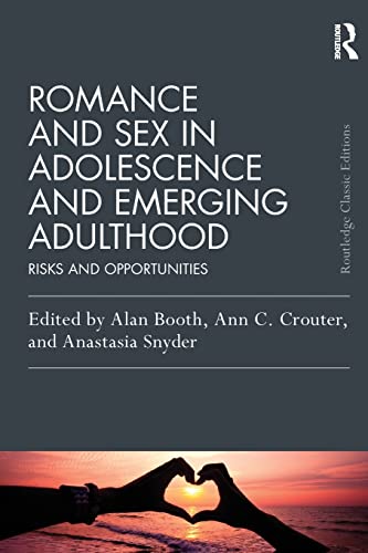 Imagen de archivo de Romance and Sex in Adolescence and Emerging Adulthood: Risks and Opportunities a la venta por Revaluation Books