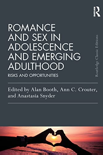 9781138906600: Romance and Sex in Adolescence and Emerging Adulthood: Risks and Opportunities