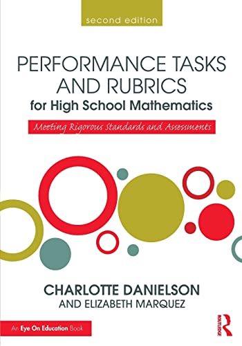 Stock image for Performance Tasks and Rubrics for High School Mathematics: Meeting Rigorous Standards and Assessments (Math Performance Tasks) for sale by Chiron Media