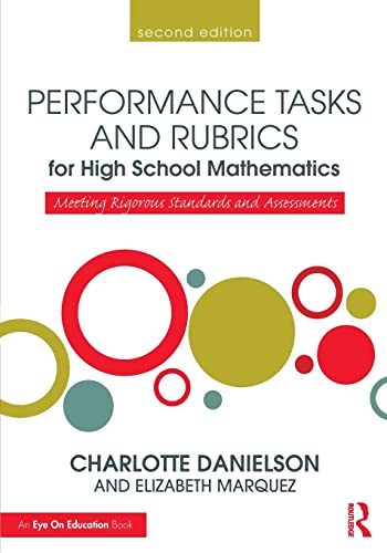 Stock image for Performance Tasks and Rubrics for High School Mathematics: Meeting Rigorous Standards and Assessments (Math Performance Tasks) for sale by Big Bill's Books