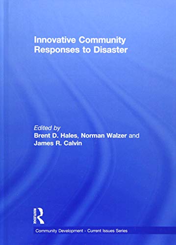 9781138907690: Innovative Community Responses to Disaster (Community Development – Current Issues Series)