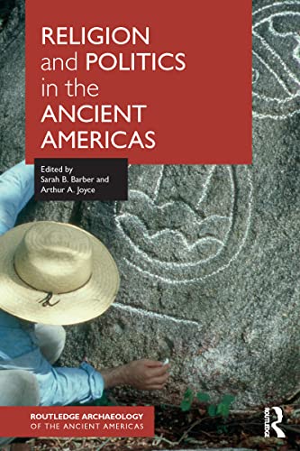 Stock image for Religion and Politics in the Ancient Americas for sale by Better World Books