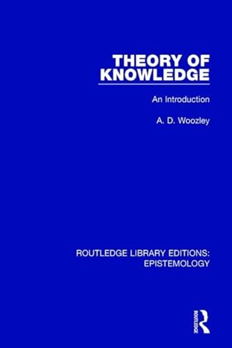 9781138908055: Theory of Knowledge: An Introduction: Volume 13 (Routledge Library Editions: Epistemology)