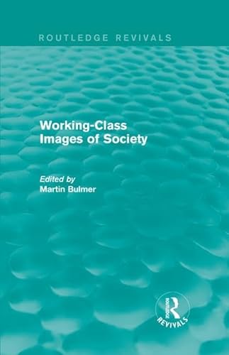 Beispielbild fr Working-Class Images of Society zum Verkauf von Blackwell's