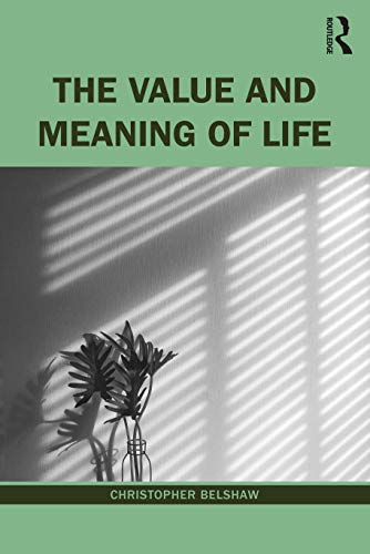 Imagen de archivo de The Value and Meaning of Life a la venta por Blackwell's