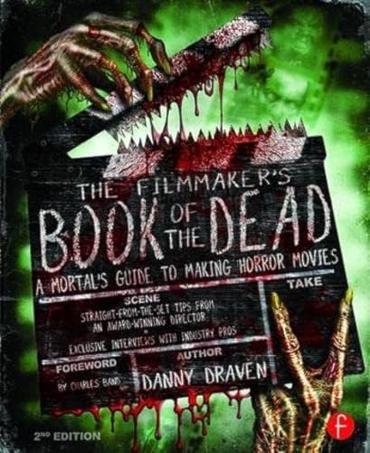 Imagen de archivo de The Filmmaker's Book of the Dead: A Mortal  s Guide to Making Horror Movies a la venta por HPB-Emerald