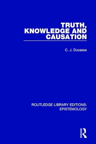 Imagen de archivo de Truth, Knowledge and Causation a la venta por Blackwell's