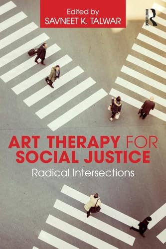 

Art Therapy for Social Justice : Radical Intersections