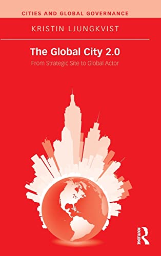 Stock image for The Global City 2.0: From Strategic Site to Global Actor (Cities and Global Governance) for sale by Chiron Media