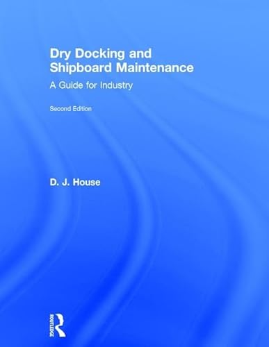 Stock image for Dry Docking and Shipboard Maintenance: A Guide for Industry for sale by Chiron Media