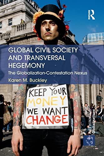 Beispielbild fr Global Civil Society and Transversal Hegemony (Rethinking Globalizations) zum Verkauf von Lucky's Textbooks
