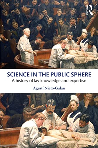 Beispielbild fr Science in the Public Sphere: A history of lay knowledge and expertise zum Verkauf von Chiron Media