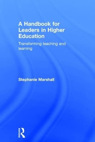 Imagen de archivo de A Handbook for Leaders in Higher Education: Transforming teaching and learning a la venta por Chiron Media