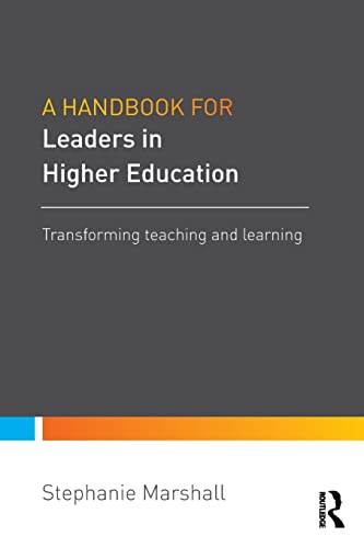 Imagen de archivo de A Handbook for Leaders in Higher Education: Transforming teaching and learning a la venta por Bahamut Media