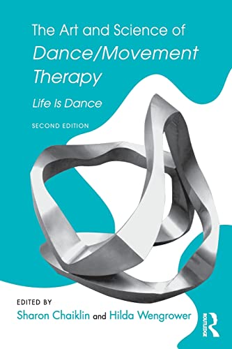 9781138910331: The Art and Science of Dance/Movement Therapy