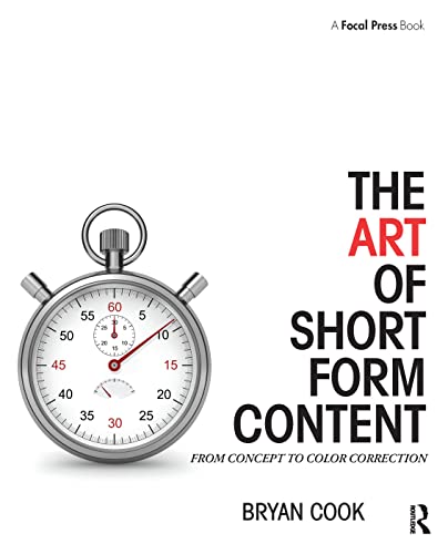 Imagen de archivo de The Art of Short Form Content: From Concept to Color Correction a la venta por WorldofBooks