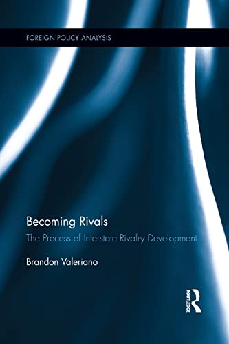 Beispielbild fr Becoming Rivals: The Process of Interstate Rivalry Development zum Verkauf von Blackwell's