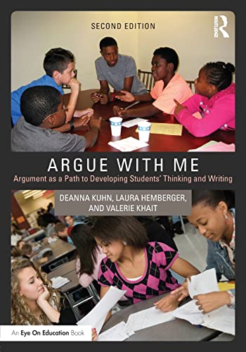 Imagen de archivo de Argue with Me: Argument as a Path to Developing Students' Thinking and Writing a la venta por Inquiring Minds