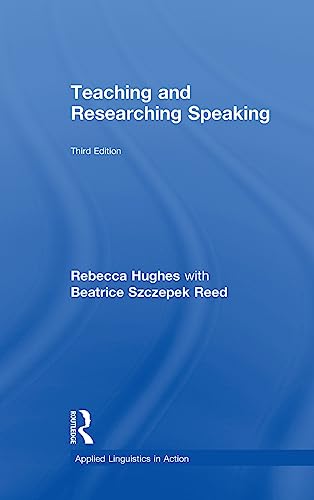 Stock image for Teaching and Researching Speaking: Third Edition (Applied Linguistics in Action) for sale by Chiron Media