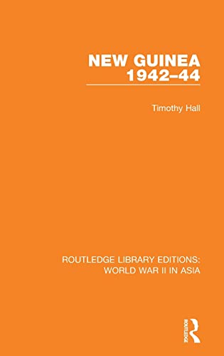 Stock image for New Guinea 1942-44 (Routledge Library Editions: World War II in Asia) for sale by Chiron Media