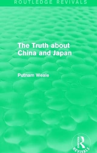 Stock image for The Truth about China and Japan (Routledge Revivals) for sale by Chiron Media