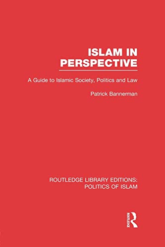 Imagen de archivo de Islam in Perspective (RLE Politics of Islam): A Guide to Islamic Society, Politics and Law a la venta por Chiron Media