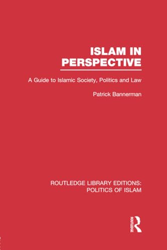 Stock image for Islam in Perspective (RLE Politics of Islam): A Guide to Islamic Society, Politics and Law for sale by Chiron Media