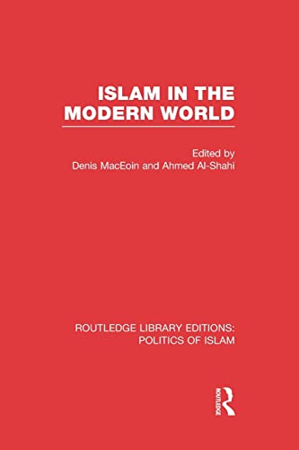Stock image for Islam in the Modern World (Routledge Library Editions: Politics of Islam) for sale by Chiron Media