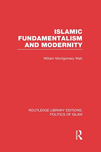 9781138912656: Islamic Fundamentalism and Modernity (Routledge Library Editions: Politics of Islam)