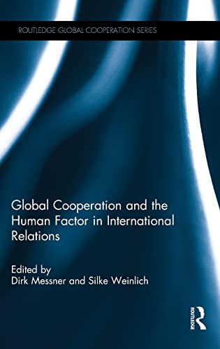 Beispielbild fr Global Cooperation and the Human Factor in International Relations (Routledge Global Cooperation Series) zum Verkauf von Chiron Media