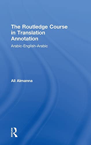 Stock image for The Routledge Course in Translation Annotation: Arabic-English-Arabic for sale by Chiron Media