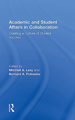 Imagen de archivo de Academic and Student Affairs in Collaboration: Creating a Culture of Student Success a la venta por Chiron Media