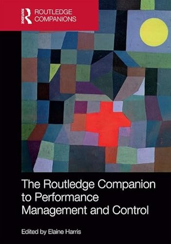 Beispielbild fr The Routledge Companion to Performance Management and Control (Routledge Companions in Business, Management and Marketing) zum Verkauf von Cambridge Rare Books