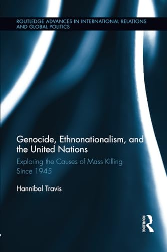 Imagen de archivo de Genocide, Ethnonationalism, and the United Nations: Exploring the Causes of Mass Killing Since 1945 a la venta por Blackwell's