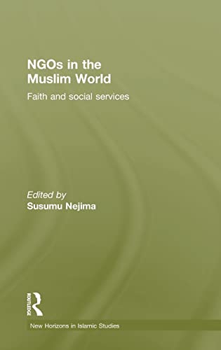 Beispielbild fr NGOs in the Muslim World: Faith and Social Services (New Horizons in Islamic Studies) zum Verkauf von Chiron Media
