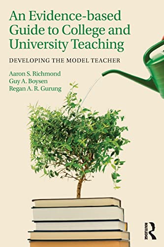 Stock image for An Evidence-based Guide to College and University Teaching: Developing the Model Teacher for sale by SGS Trading Inc
